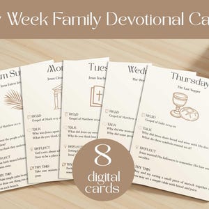 May include: A set of eight digital Holy Week Family Devotional Cards. Each card features a day of the week with prompts for reading, discussion, reflection, and activities. The cards have a beige background with brown text and illustrations.