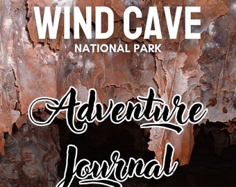 Wind Cave National Park Adventure Journal: DIGITAL DOWNLOAD/PRINTABLE