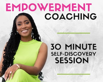 1:1 Intro Session / Empowerment Coaching (30 Min Session)
