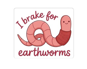I brake for earthworms Sticker