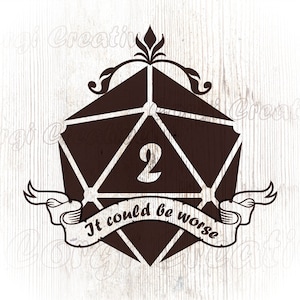 Podría ser peor D20 DnD SVG Cut File Shirt Design Descarga instantánea imprimible para Cricut Silhouette Cutter DxF PnG