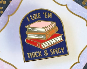 I Like 'Em Thick and Spicy Bookstack Hard Enamel Pin | Smut Reader | Bookish Gifts