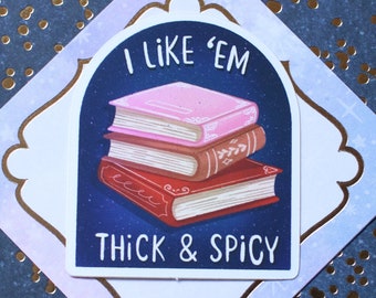 Pegatinas impermeables para libros I Like 'em Thick & Spicy / Pegatinas para lectores de libros obscenos / Pegatinas para amantes de los libros