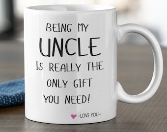 Uncle gifts, Uncle mug, New uncle gift, Uncle to be, Funny uncle gifts, Best uncle mug, Being my uncle is really the only gift you need