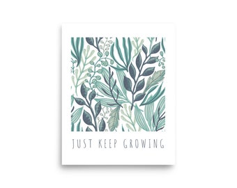 Just Keep Growing: Leafy Green - 8"x10" Print