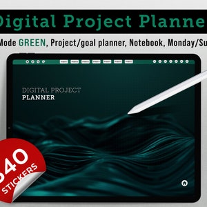 May include: A digital project planner displayed on a tablet screen with a dark green abstract wave background. The interface includes navigation tabs, a stylus, and a red circular badge that reads 340 STICKERS. Text reads Digital Project Planner.