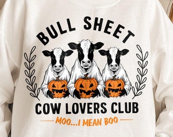 Halloween Bull Sheet PNG, Ghost Cows Png, Sarcastic Funny Cow Png, Fall Png, Cow Lover Png, Spooky Season Png, Sublimation T shirt, dtf
