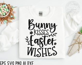 Bunny Kisses svg png, Happy Easter SVG, Kids Easter Svg, Easter Shirt Svg, Easter Svg, Easter Teacher Svg, Bunny Svg, archivos Svg para cricut