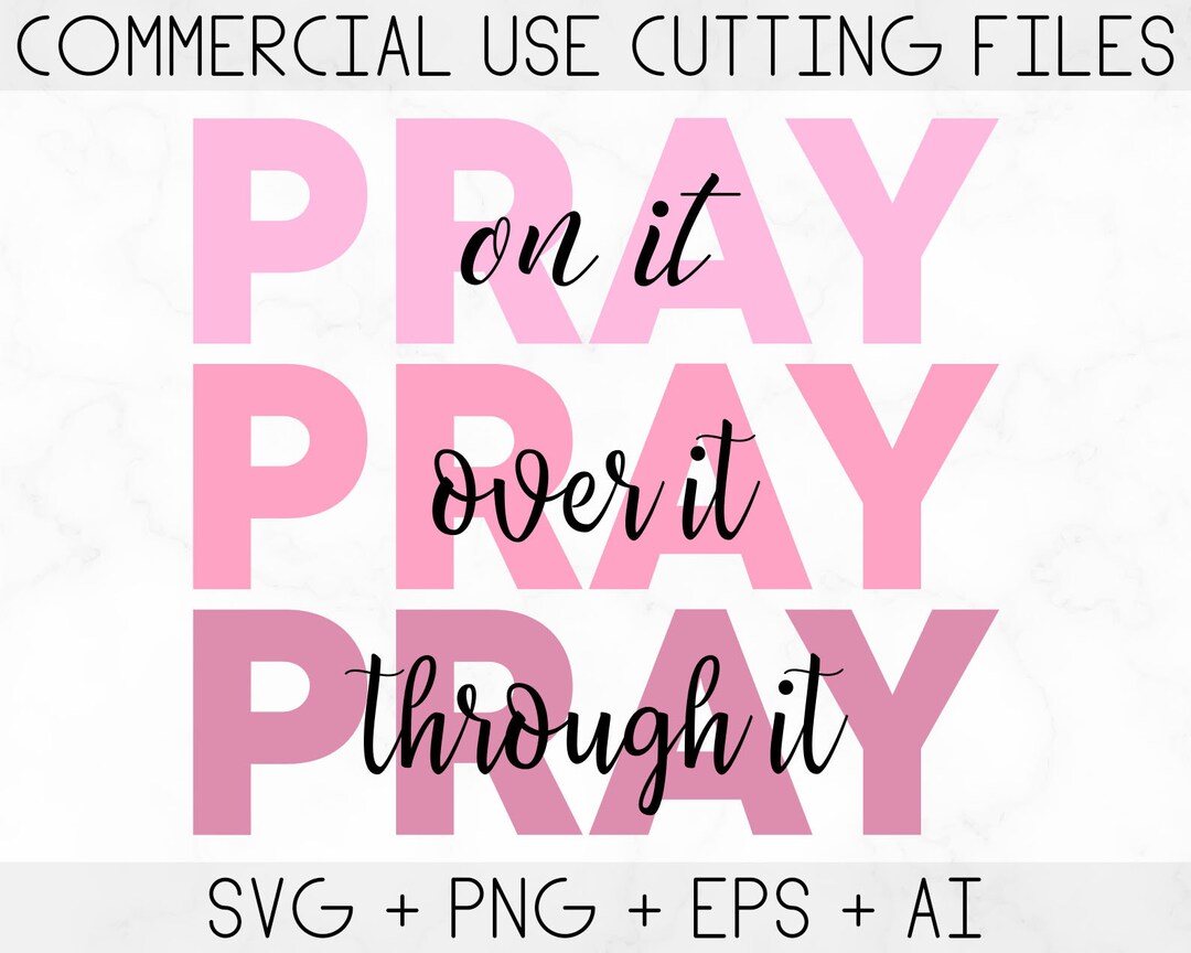 Pray on It Svg, Pray Over It, Christ, Power in Prayer, Christian Svg