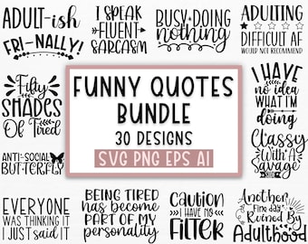 Funny quotes bundle svg, Sarcasm Svg Bundle, Sarcastic Svg Bundle, Sarcastic Sayings Svg Bundle, Sarcastic Quotes Svg, Silhouette, Cricut