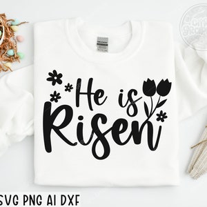 He is risen svg png, Easter Christan svg, Easter shirt svg, Easter cut files, Happy Easter svg, svg files for cricut, silhouette, Clipart