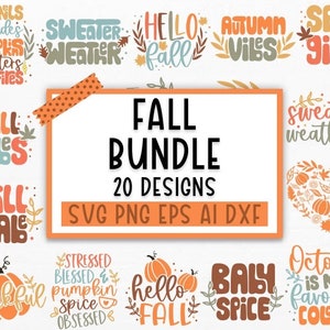 May include: A digital download bundle of 20 fall-themed SVG, PNG, EPS, AI, and DXF files. The designs feature various fall-themed phrases and images, including "Fall Vibes", "Sweater Weather", "Hello Fall", "Autumn Vibes", "Spice Girl", "Fall Babe", "Thankful", "Stressed Blessed Pumpkin Spice Obsessed", "Hello Fall", "Baby Spice", and "October is My Favorite Color".