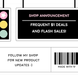 Może przedstawiać: Grafika z czarnym znakiem z napisem "SHOP ANNOUNCEMENT" i "FREQUENT $1 DEALS AND FLASH SALES!". Poniżej kupon z napisem "FOLLOW MY SHOP FOR NEW PRODUCT UPDATES :) MADE WITH &hearts;". Po lewej stronie znajduje się sygnalizacja świetlna.