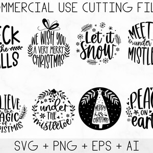 May include: Set of 8 black and white Christmas-themed SVG cut files. The designs include "Deck the Halls", "We Wish You a Very Merry Christmas", "Let it Snow", "Meet Me Under the Mistletoe", "Believe in the Magic of Christmas", "Under the Mistletoe", "Merry Christmas", and "Peace on Earth".