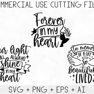 May include: Black and white digital design files for cutting machines. The designs include the phrases "Your light will always shine in my heart", "Forever in my heart", and "In memory of a life so beautifully lived".