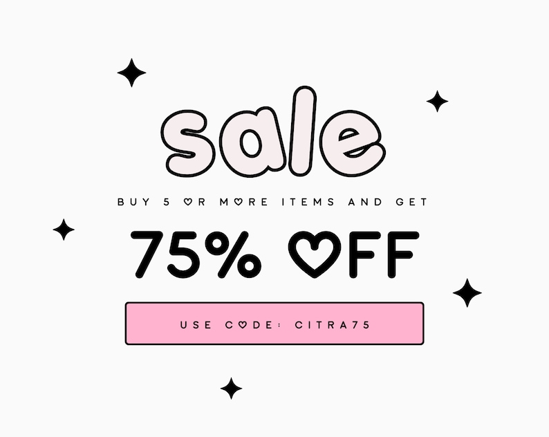 May include: A pink and white sale banner with the word "sale" in a bubble font. The text "BUY 5 OR MORE ITEMS AND GET 75% OFF" is below the word "sale". A pink button with the text "USE CODE: CITRA75" is below the discount text. The banner is decorated with black stars.