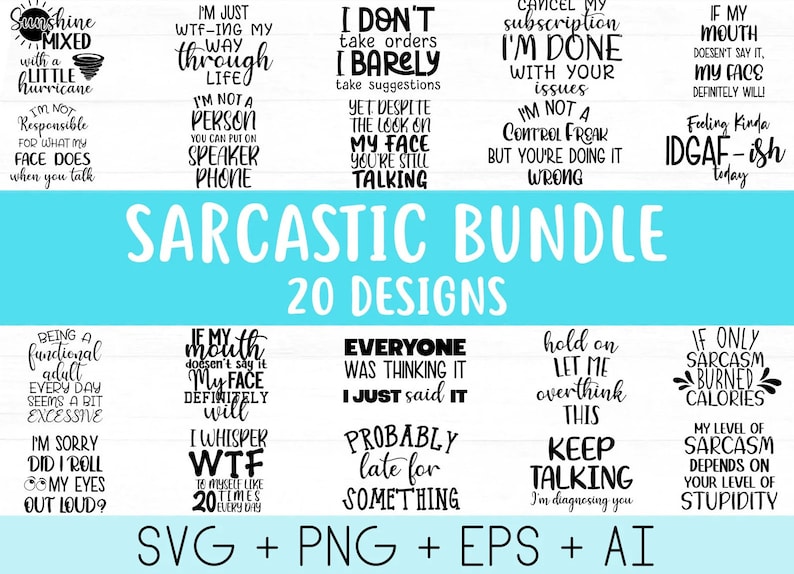 May include: A digital download of 20 sarcastic SVG, PNG, EPS, and AI files. The designs feature funny sayings like "Sunshine mixed with a little hurricane" and "If only sarcasm burned calories".