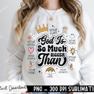 God is Bigger Hoodie Design svg, Retro Christian Sublimation, Bible Affirmations PNG, Dear Person design, Jesus Doodle png, Commercial Use