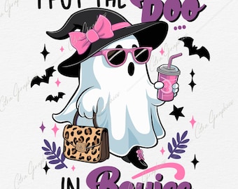 May include: A cartoon ghost wearing a witch hat with a pink bow, sunglasses, and a leopard print purse. The ghost is holding a pink drink with a straw. The text "I put the Boo in Boujee" is written in purple and pink letters.