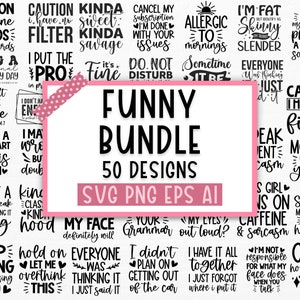 Sarcastic SVG Bundle, Funny SVG bundle, Sarcasm SVG bundle, Sassy Svg quotes shirts, Funny mom gift, Funny mom Png, Silhouette, Cricut