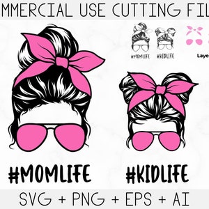 Mom Life Kid Life Svg, Mom Life svg, Mom life Cut files, Messy Bun mom Svg,  Momlife svg,  Mom life Kid Life Png, Mom Daughter Svg