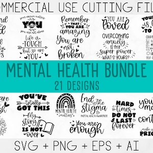 May include: A set of 21 black and white mental health awareness SVG, PNG, EPS, and AI cut files. The designs feature positive affirmations and encouraging messages such as "You are loved", "You are not broken", "You matter", and "Mental Health Matters".