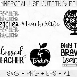 May include: A set of six black and white SVG cut files for teachers. The designs include "Teacher" repeated five times, "#teacherlife", "World's Best Teacher", "blessed Teacher", "A+ Teacher", and "Only the Brave Teach".