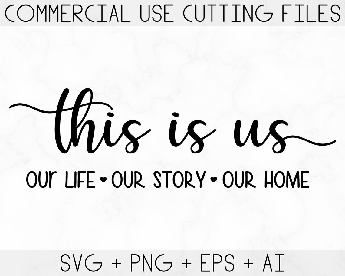 This is Us SVG Our Story Cut File Family Svg Wedding Quote Etsy