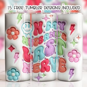 3D Inflated On My Husbands Last Nerve Tumbler Wrap Design, Halloween Tumbler Wrap, 20oz Sublimation Design png, Skinny Straight Tumbler Wrap