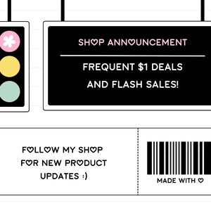 May include: Black and white graphic with a traffic light icon, a black sign with the text "SHOP ANNOUNCEMENT FREQUENT $1 DEALS AND FLASH SALES!" and a white rectangle with the text "FOLLOW MY SHOP FOR NEW PRODUCT UPDATES :) MADE WITH &hearts;" and a barcode.