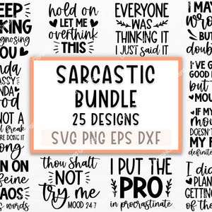 Puede incluir: Un paquete de descarga digital de 25 archivos SVG, PNG, EPS y DXF sarc&aacute;sticos. El paquete incluye frases como "Keep Talking I'm Diagnosing You", "Hold On Let Me Overthink This", "I'm Not A Control Freak But You're Doing It Wrong", y "I Put The Pro In Procrastinate".