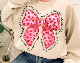 Valentine coquette bow png svg, You are loved png, Glitter Png, brushstroke png, Valentine svg Png, Sublimation T Shirt png, Self love