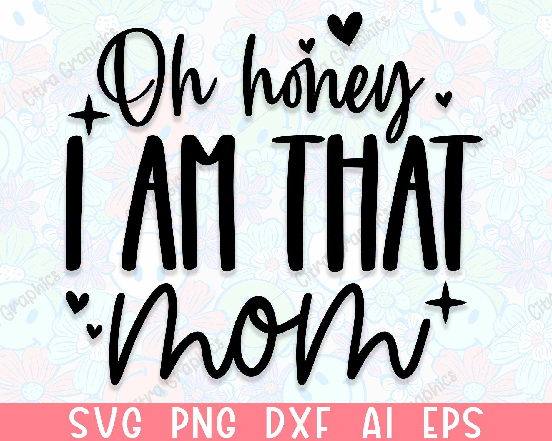 Oh Honey I Am That Mom Gráfico por momenulhossian577 · Creative