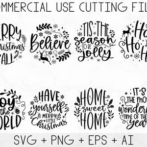 May include: Eight black and white Christmas-themed SVG cut files. The designs include "Merry Christmas Y'all", "Believe", "Tis the Season to Be Jolly", "Ho Ho Ho", "Joy to the World", "Have Yourself a Merry Little Christmas", "Home Sweet Home", and "It's the Most Wonderful Time of the Year".