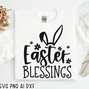 Easter blessings svg png, Happy Easter SVG, Kids Easter Svg, Easter Shirt Svg, Easter Svg, Easter Teacher Svg,Bunny Svg, Svg file for cricut