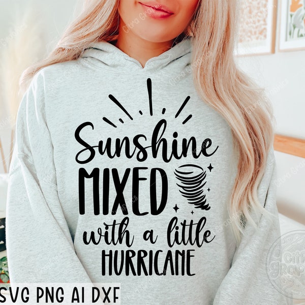 Sunshine and Hurricane SVG, Sassy SVG, Funny Shirt svg, Positive SVG, Funny Shirt svg, Cut Files for Cricut, Silhouette