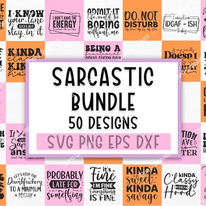 May include: A bundle of 50 sarcastic designs available in SVG, PNG, EPS, and DXF formats. The designs include witty quotes and phrases in diverse fonts and colours, ideal for creating items like clothing, stickers, or home decor.