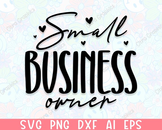 Small Business Owner SVG, Boss Babe Svg, Mom Boss Svg, Entrepreneur Svg, Self Empowering Svg, Motivation Svg, Girl Boss Svg, Boss Lady svg