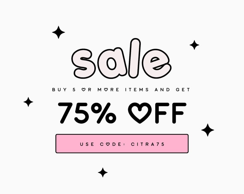May include: A promotional graphic with the word "sale" in a bubble font. It also includes the text "Buy 5 or more items and get 75% off." A pink rectangle with the text "Use code: CITRA75" is at the bottom. Black star shapes are scattered around the text.