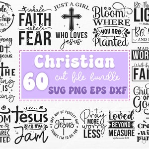 Christian Bundle SVG, God svg, Jesus svg, Faith Bundle SVG, Bible Verse Bundle, Religious SVG, Cricut Cut Files, Svg files for cricut