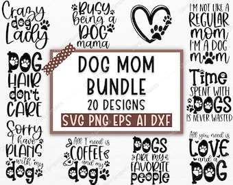 Dog Mom SVG Bundle, Dog Mom SVG, Dog Lover Svg, Fur Mom Svg, Paw SVG, Puppy Svg, Dog Sayings, Dog Clipart, svg files for cricut