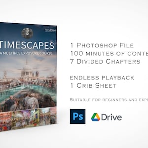 Timescapes - A Multiple Exposure Photoshop Course by Harry Ward