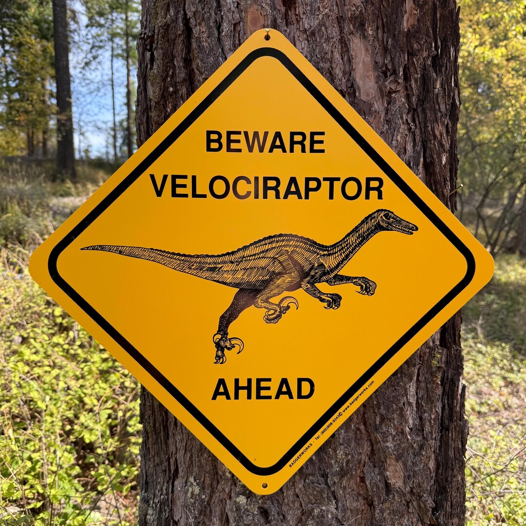 BEWARE VELOCIRAPTOR AHEAD Sign (large 15 X 15) by Badgerworkssigns - Etsy