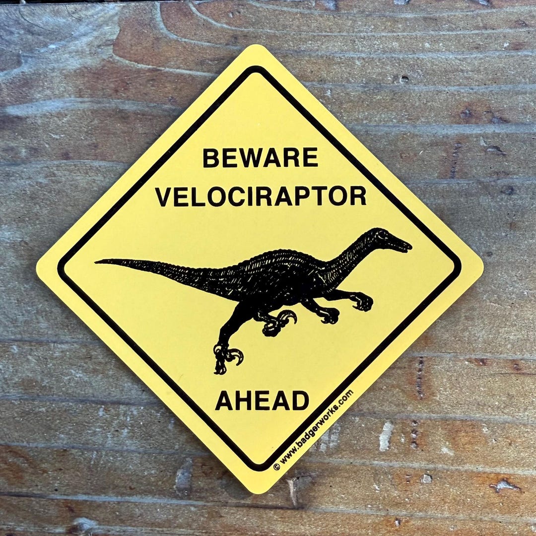 Beware VELOCIRAPTOR Ahead Magnet (3.25 X 3.25) by Badgerworkssigns - Etsy