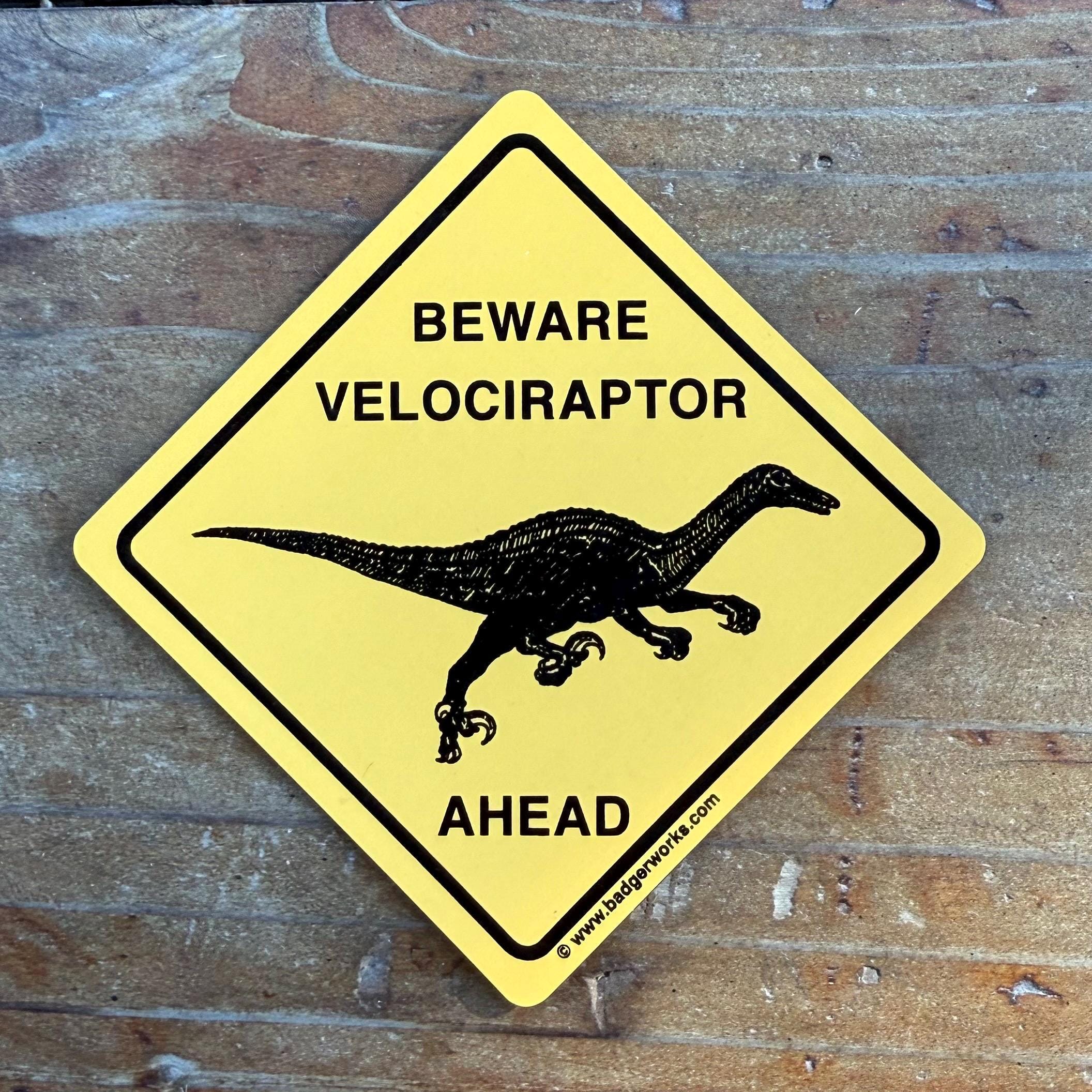 Beware VELOCIRAPTOR Ahead Magnet (3.25 X 3.25) by Badgerworkssigns - Etsy
