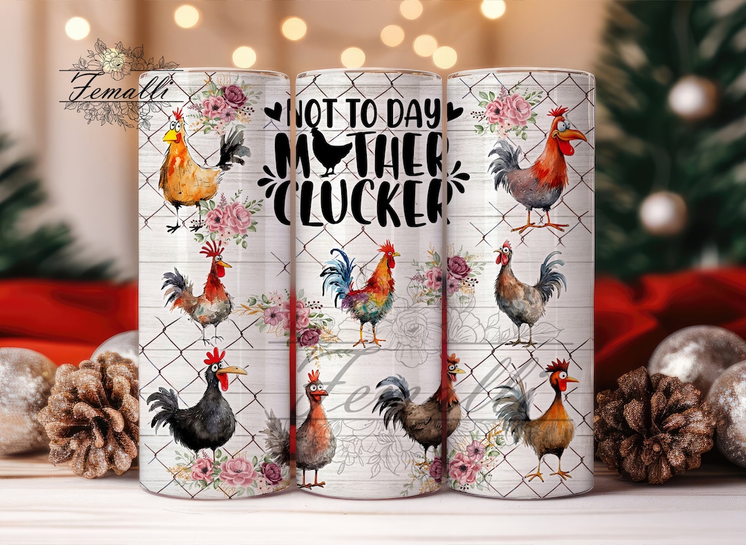 Funny Chicken Tumbler Wrap PNG, Chicken Lady 20 Oz Skinny Sublimation ...