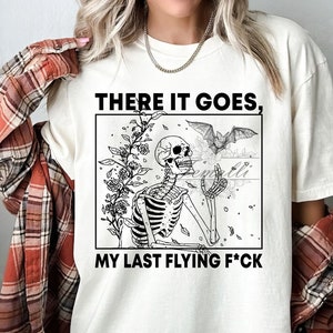There It Goes My Last Flying Png, Funny Skeleton Halloween, Spooky Season, Halloween Skeleton, Skeleton Shirt Png, Halloween Png Designs
