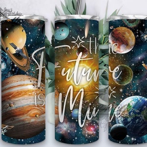 The Future Is Mine 20 oz Skinny Tumbler Designs/Png, Positive Quote tumbler Wrap Png