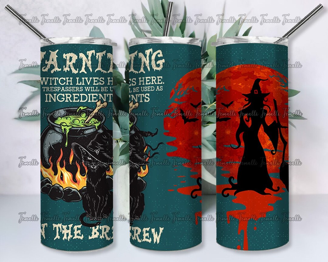Witchs Brew 20 Oz Skinny Tumbler Designs/png, Warning A Witch Live Here ...