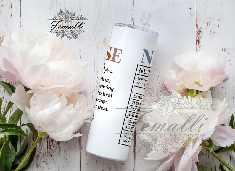 May include: White stainless steel tumbler with a black and brown graphic that reads "Nurse" with a definition of the word. The graphic includes a heart rate line and a nutrition facts label.